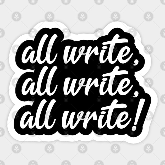 All Write! | Funny Writer Quote Sticker by ilustraLiza